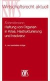 Haftung von Organen in Krise, Restrukturierung und Insolvenz