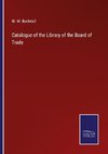 Catalogue of the Library of the Board of Trade