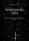 Farbenspiel des Todes