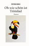 Oh wie schön ist Trinidad