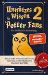 Unnützes Wissen für Potter-Fans 2 - Die inoffizielle Sammlung