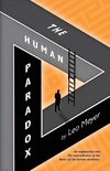 The Human Paradox