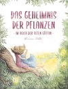 Das Geheimnis der Pflanzen