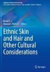 Ethnic Skin and Hair and Other Cultural Considerations