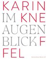 Karin Kneffel. Im Augenblick