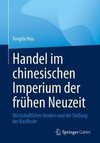 Handel im chinesischen Imperium der frühen Neuzeit