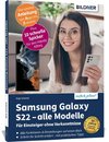 Samsung Galaxy S22 - alle Modelle - Für Einsteiger ohne Vorkenntnisse