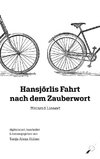 Hansjörlis Fahrt nach dem Zauberwort