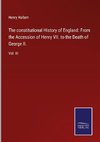 The constitutional History of England: From the Accession of Henry VII. to the Death of George II.