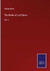 The Works of Lord Byron