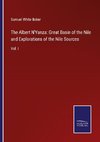 The Albert N'Yanza: Great Basin of the Nile and Explorations of the Nile Sources