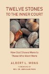 Twelve Stones to the Inner Court