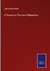 A Treatise on The Law of Reparation