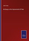 An Essay on the Improvement of Time