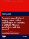 Thermomechanics & Infrared Imaging, Inverse Problem Methodologies and Mechanics of Additive & Advanced Manufactured Materials, Volume 7