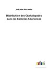 Distribution des Céphalopodes dans les Contrées Siluriennes