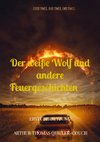 DER WEISSE WOLF UND ANDERE FEUERGESCHICHTEN