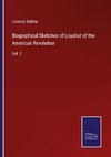 Biographical Sketches of Loyalist of the American Revolution