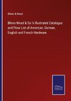 Bliven Mead & Co.'s Illustrated Catalogue and Price List of American, German, English and French Hardware