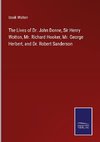 The Lives of Dr. John Donne, Sir Henry Wotton, Mr. Richard Hooker, Mr. George Herbert, and Dr. Robert Sanderson