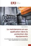 La maintenance et son application dans la protection des équipements