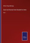 Court and Society from Elizabeth to Anne