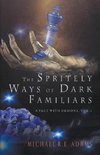 The Spritely Ways of Dark Familiars