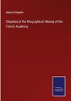 Chapters of the Biographical History of the French Academy