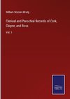 Clerical and Parochial Records of Cork, Cloyne, and Ross