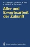 Alter und Erwerbsarbeit der Zukunft