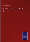 The Builders and Contractors Price Book for 1864