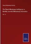 The Church Missionary Intelligencer, a Monthly Journal of Missionary Information