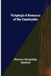 Fishpingle A Romance of the Countryside