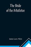 The Bride of the Mistletoe