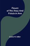 Fissure of the Anus and Fistula in Ano