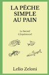 La Pêche Simple au Pain