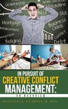 IN PURSUIT OF CREATIVE CONFLICT MANAGEMENT