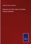 Selections from The Letters of Caroline Frances Cornwallis