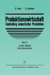 Produktionswirtschaft - Controlling industrieller Produktion