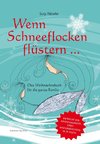 Wenn Schneeflocken flüstern....