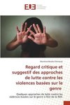 Regard critique et suggestif des approches de lutte contre les violences basées sur le genre