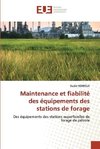 Maintenance et fiabilité des équipements des stations de forage