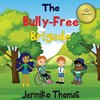 The Bully - Free Brigade