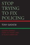 Stop Trying to Fix Policing