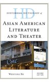 Historical Dictionary of Asian American Literature and Theater, Second Edition