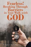 Fearless! Breaking Through Barriers in Your Walk with God