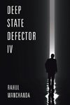 Deep State Defector IV