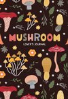 Mushroom Lover's Journal