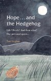 Hope . . . and the Hedgehog