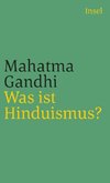 Gandhi, M: Was ist Hinduismus?